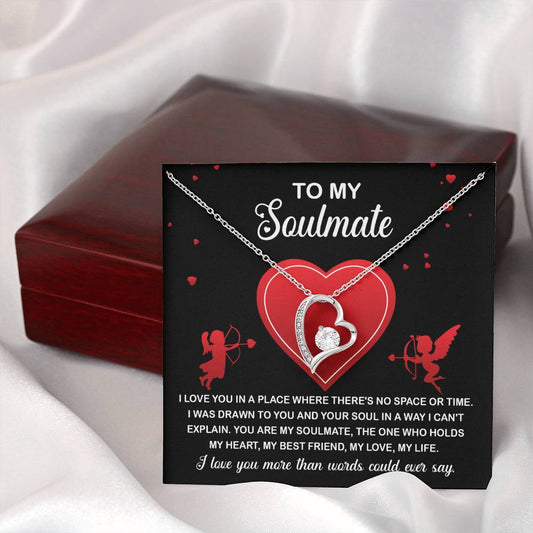 To My Soulmate - I Love You In A Place Where There's No Space Or Time - Heart Necklace