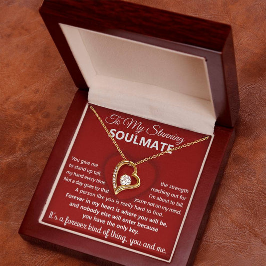 To My Stunning Soulmate - You Give Me The Strength To Stand Up Tall - Heart Necklace