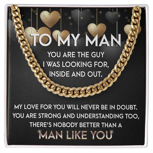 To My Man - You Are The Guy I Was Looking For - Cuban Link Necklace