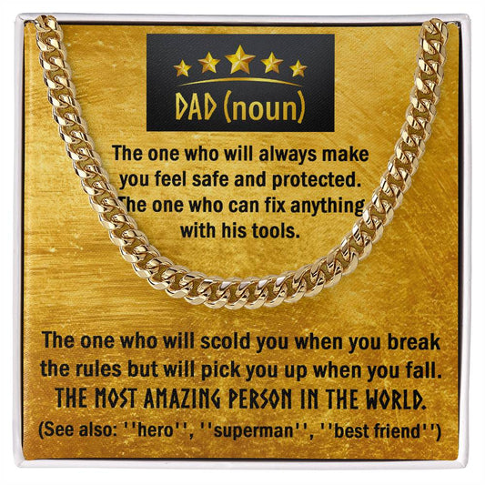 Dad (Noun) - The One Who Will Always Make You Feel Safe And Protected. The One Who Can Fix Anything With His Tools - Cuban Link Chain