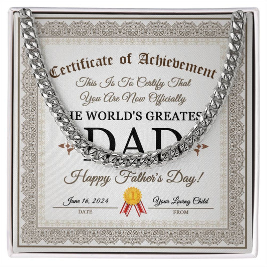 Certificate Of Achievement To The World's Greatest Dad, Happy Father's Day - Cuban Link Chain