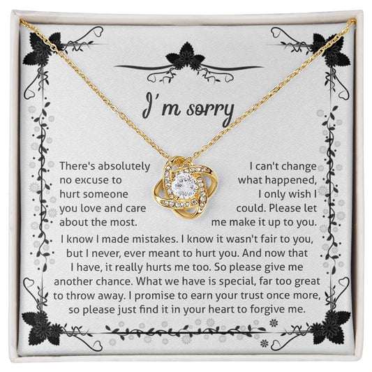 I'm Sorry - There's Absolutely No Excuse To Hurt Someone You Love And Care About The Most. I Can't Change What Happened, I Only Wish I Could - Love Knot Necklace Gift