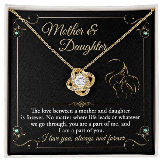 Mother & Daughter - The Love Between A Mother And Daughter Is Forever - Love Knot Necklace