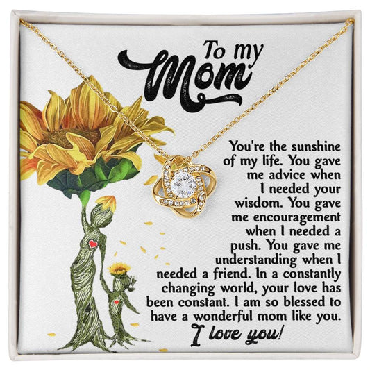 To My Mom - You're The Sunshine Of My Life. I Am So Blessed To Have A Wonderful Mom Like You - Love Knot Necklace