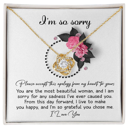 I'm So Sorry - Please Accept This Apology From My Heart To Yours - Love Knot Necklace Gift