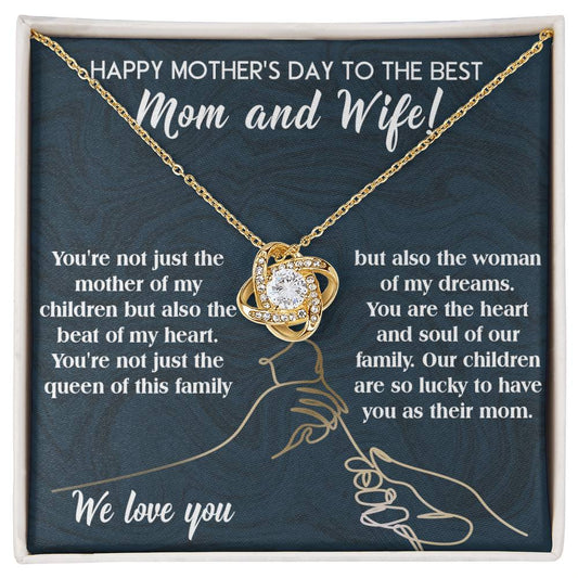 To The Best Mom And Wife - You're Not Just The Mother Of My Children But Also The Beat Of My Heart - Love Knot Necklace