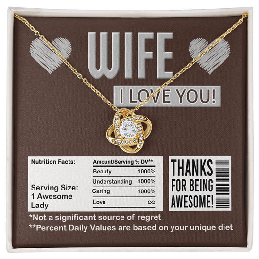 Wife, I Love You, Thanks For Being Awesome! - Funny Wife Nutrition Facts Message Card Gift - Perfect Birthday, Anniversary Gift - Love Knot Necklace