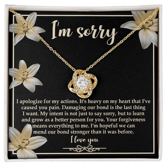 I'm Sorry - I Apologize For My Actions. It's Heavy On My Heart That I've Caused You Pain - Love Knot Necklace Gift