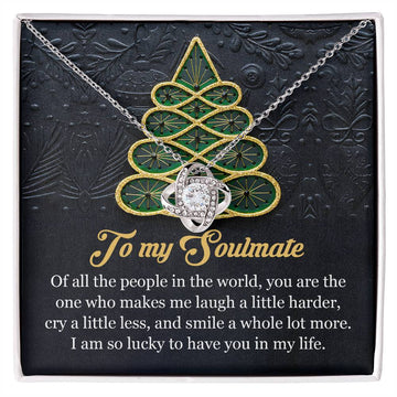 To My Soulmate - Of All The People In The World, You Are The One Who Makes Me Laugh A Little Harder - Love Knot Necklace