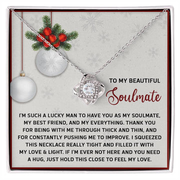 To My Beautiful Soulmate - I'm Such A Lucky Man To Have You As My Soulmate, My Best Friend, And My Everything - Love Knot Necklace Gift From Husband Or Boyfriend