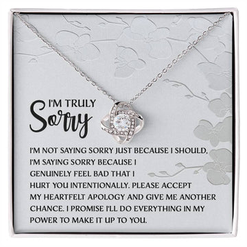 I'm Truly Sorry - I'm Not Saying Sorry Just Because I Should, I'm Saying Sorry Because I Genuinely Feel Bad That I Hurt You Intentionally - Love Knot Necklace