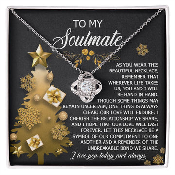 To My Soulmate - As You Wear This Beautiful Necklace, Remember That Wherever Life Takes Us, You And I WIll Be Hand In Hand - Love Knot Necklace