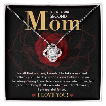 To My Loving Second Mom - For All That You Are, I Wanted To Take A Moment To Thank You - Love Knot Necklace