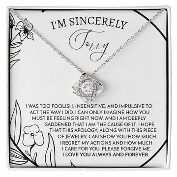 I'm Sincerely Sorry - I Was Too Foolish, Insensitive, And Impulsive To Act The Way I Did - Love Knot Necklace Gift