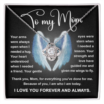 To My Mom - Your Strength And Love Have Guided Me And Given Me Wings To Fly - Love Knot Necklace