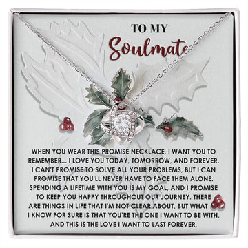 To My Soulmate - When You Wear This Promise Necklace, I Want You To Remember...I Love You Today - Love Knot Necklace