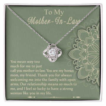 To My Mother-In-Law - You Mean Way Too Much For Me To Just Call You Mother-In-Law - Love Knot Necklace