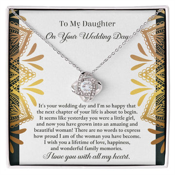 To My Daughter On Your Wedding Day - It's Your Wedding Day And I'm So Happy That The Next Chapter Of Your Life Is About To Begin - Love Knot Necklace Gift From Parent