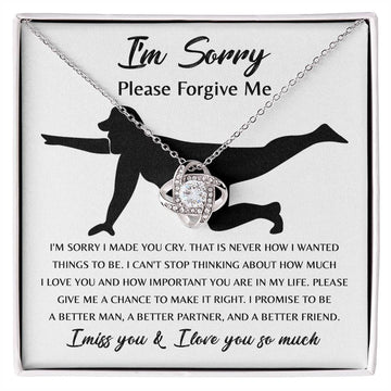 I'm Sorry Please Forgive Me - I'm Sorry I Made You Cry. That Is Never How I Wanted Things To Be - Love Knot Necklace Gift From Boyfriend or Husband