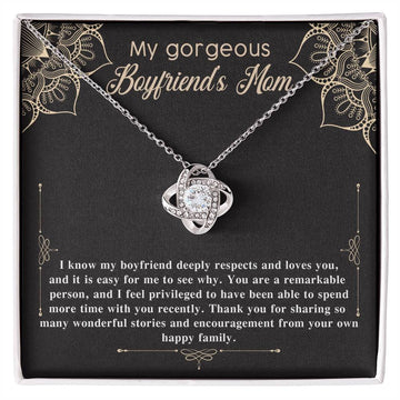 To My Boyfriend's Mom - It's Easy To See Why My Boyfriend Respects And Loves You - Love Knot Necklace