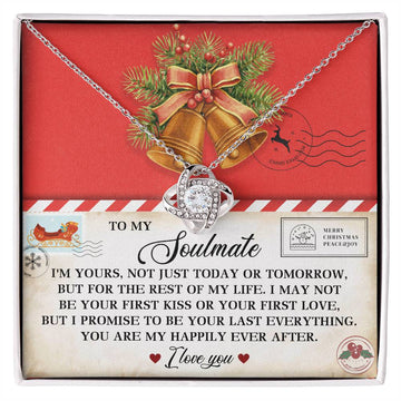 To My Soulmate - I'm Yours, Not Just Today Or Tomorrow, But For The Rest Of My Life - Love Knot Necklace Gift