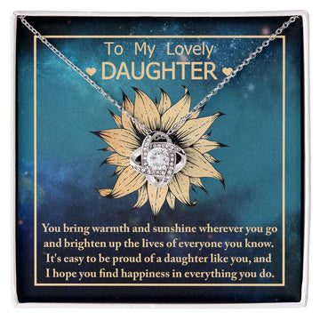 To My Lovely Daughter -  You Bring Warmth And Sunshine Wherever You Go And Brighten Up The Lives Of Everyone You Know - Love Knot Necklace Gift From Parent