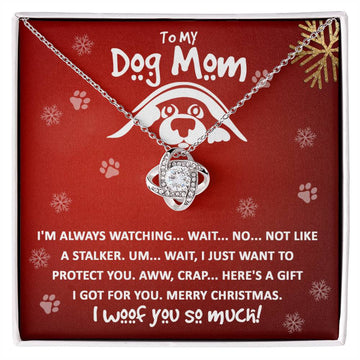 To My Dog Mom - I Woof You - Love Knot Necklace