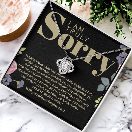 I Am Truly Sorry - Please Know That The Things I Said Were Not Only Unkind But Entirely Untrue - Love Knot Necklace Gift