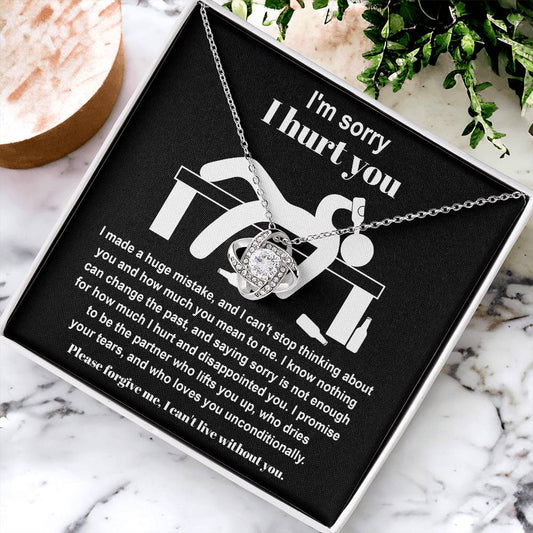 I'm Sorry I Hurt You - I Made A Huge Mistake, And I Can't Stop Thinking About You And How Much You Mean To Me - Love Knot Necklace Gift