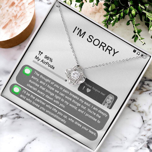 I'm Sorry - The Thought Of You In Pain Breaks My Soul. I Am Deeply Sorry, And I Hope We Can Work Things Out - Love Knot Necklace