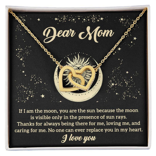 Dear Mom - If I Am The Moon, You Are The Sun Because The Moon Is Visible Only In The Presence Of Sun Rays - Interlocking Heart Necklace