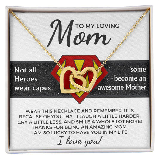 To My Loving Mom - Not All Heroes Wear Capes, Some Become Awesome Mother - Interlocking Heart Necklace