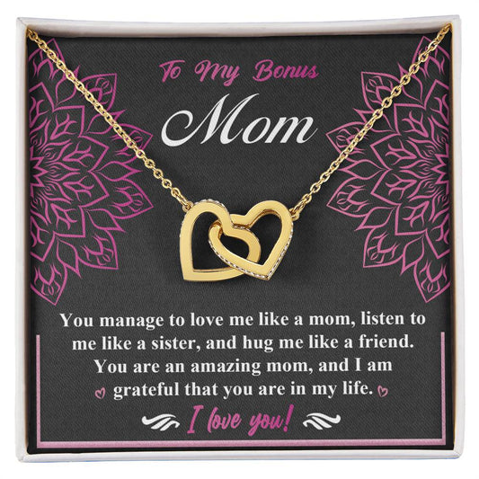 To My Bonus Mom - You Manage To Love Me Like A Mom, Listen To Me Like A Sister, And Hug Me Like A Friend -  Interlocking Heart Necklace