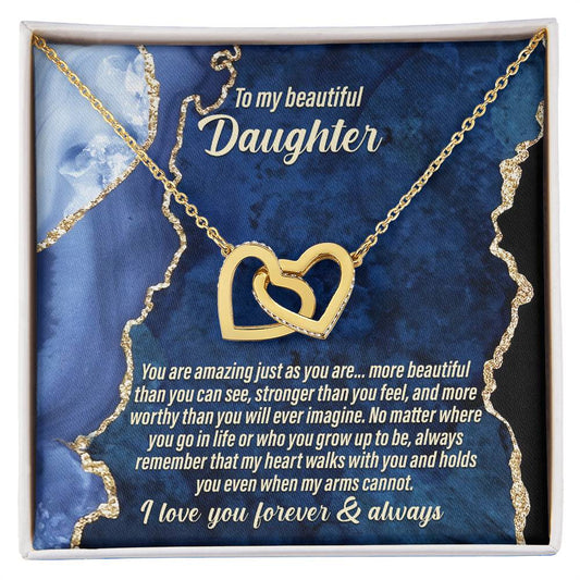 To My Beautiful Daughter - You Are Amazing Just As You Are...More Beautiful Than You Can See, Stronger Than You Feel - Interlocking Heart Necklace Gift From Parent