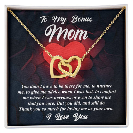 To My Bonus Mom - You Didn't Have To Be There For Me, But You Did And Still Do - Interlocking Heart Necklace