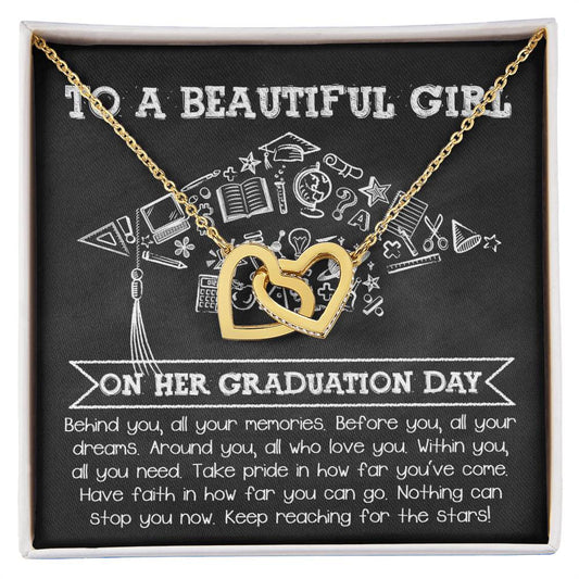 To A Beautiful Girl On Her Graduation - Behind You, All Your Memories, Before You, All Your Dreams - Interlocking Heart Necklace