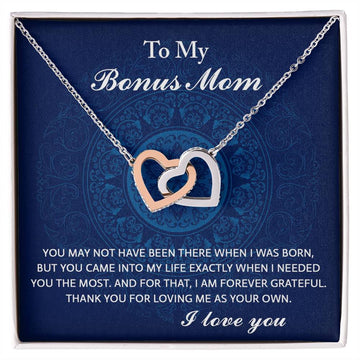 To My Bonus Mom - You May Not Have Been There When I Was Born, Thank You For Loving Me As Your Own - Interlocking Heart Necklace