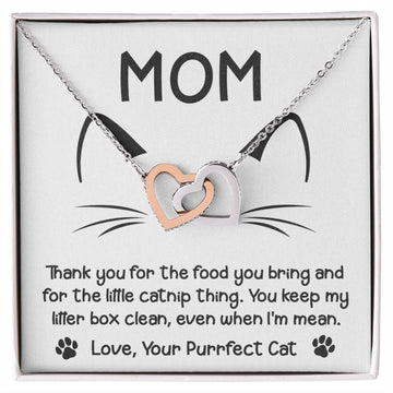 To Cat Mom - Thank You For The Food You Bring And For The Little Catnip Thing - Interlocking Heart Necklace