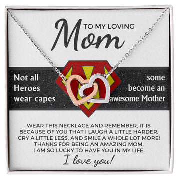 To My Loving Mom - Not All Heroes Wear Capes, Some Become Awesome Mother - Interlocking Heart Necklace