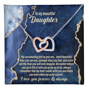 To My Beautiful Daughter - You Are Amazing Just As You Are...More Beautiful Than You Can See, Stronger Than You Feel - Interlocking Heart Necklace Gift From Parent