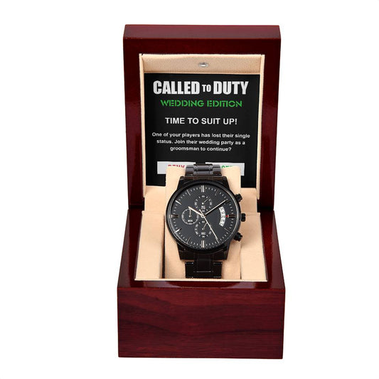 Called To Duty Wedding Edition - Time To Suit Up. One Of Your Players Has Lost Their Single Status - Funny Groomsman Gift Black Chronograph Watch