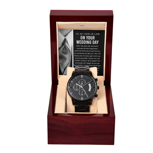 To My Son-In-Law On Your Wedding Day - From The Day She Was Born, I Prayed For Her Happiness...And That She'd Be Loved Forever - Chronograph Watch Gift From Parent-In-Law