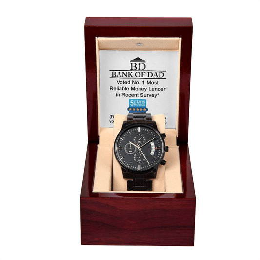 Funny Gift For Dad - Bank Of Dad, Voted No. 1 Most Reliable Money Lender In Recent Survey (Results Based On Surveys By Your Favorite Financial Burden - Black Chronograph Watch