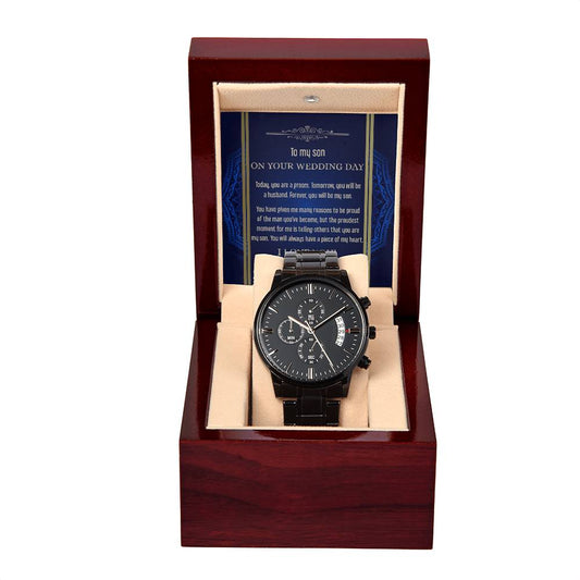 To My Son On Your Wedding Day - Today, You Are A Groom, Tomorrow, You Will Be A Husband. Forever You Will Be My Son - Black Chronograph Watch Gift From Parent