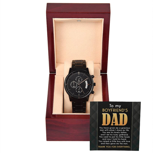 To My Boyfriend's Dad - You Have Given Me A Gracious Man With Whom I Share My Life - Black Chronograph Watch