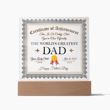 Happy Father's Day - Certificate Of Achievement To Certify That You're Now Officially The World's Greatest Dad - Printed Acrylic Plaque