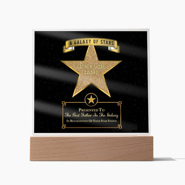 The Perfect Gift For Dad - A Galaxy Of Stars, Father's Day Award - Presented To The Best Father In The Galaxy, In Recognition Of Your Star Status - Printed Acrylic Plaque