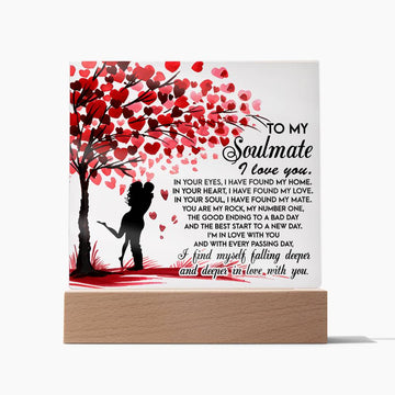 To My Soulmate - In Your Heart I Have Found My Love - Printed Acrylic Plaque