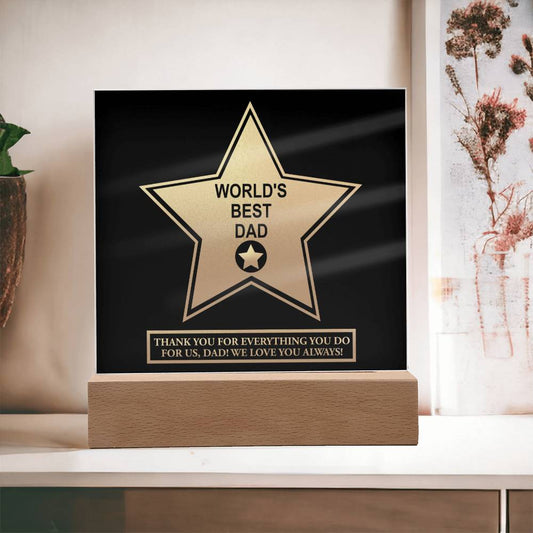 World's Best Dad - Thank You For Everything You Do For Us, Dad! We Love You Always - Printed Acrylic Plaque