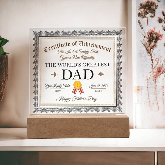 Happy Father's Day - Certificate Of Achievement To Certify That You're Now Officially The World's Greatest Dad - Printed Acrylic Plaque